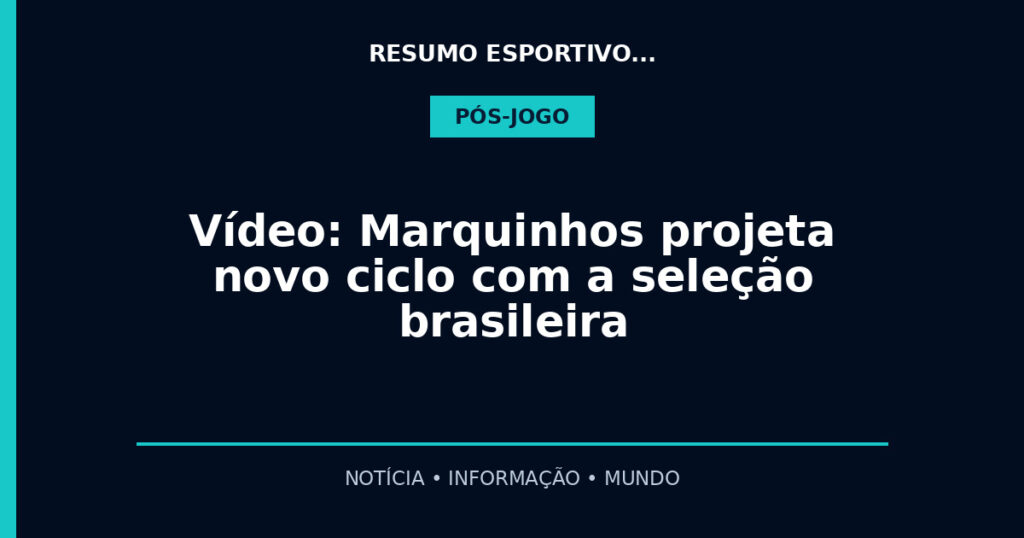 Vídeo: Marquinhos projeta novo ciclo com a seleção brasileira