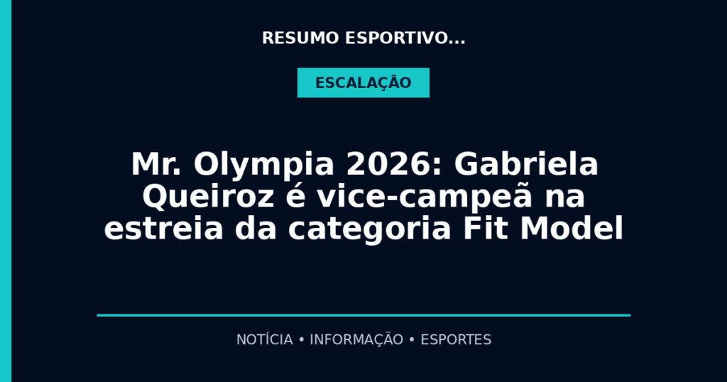 Mr. Olympia 2026: Gabriela Queiroz é vice-campeã na estreia da categoria Fit Model
