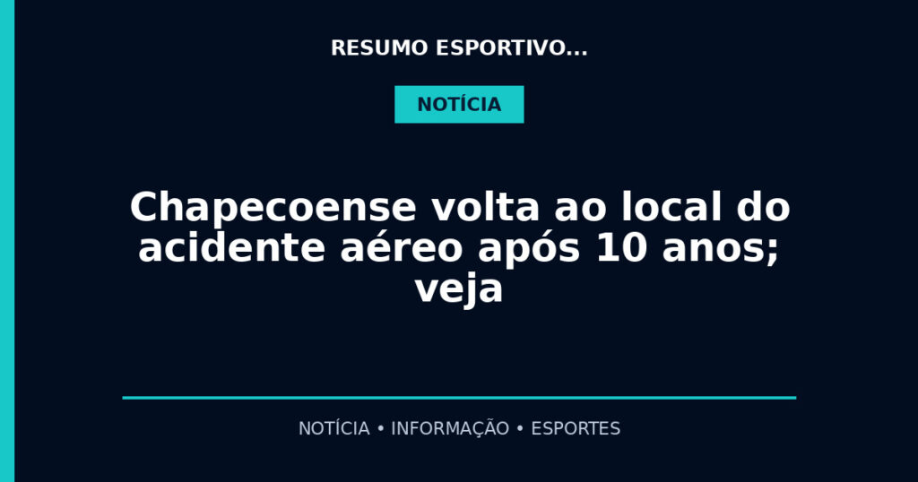 Chapecoense volta ao local do acidente aéreo após 10 anos; veja