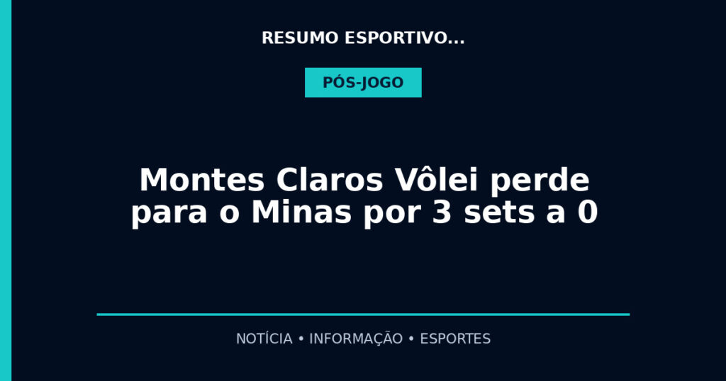 Montes Claros Vôlei perde para o Minas por 3 sets a 0