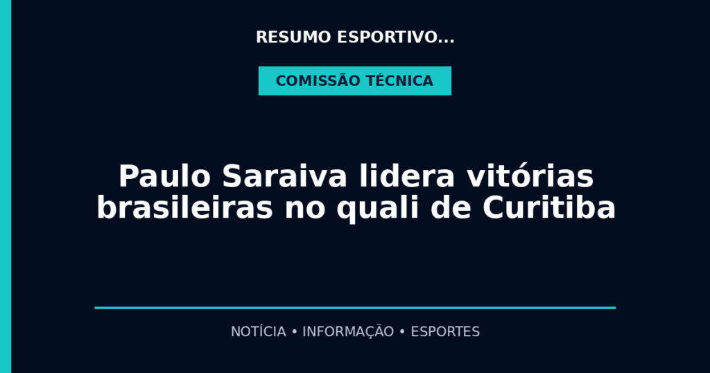 Paulo Saraiva lidera vitórias brasileiras no quali de Curitiba