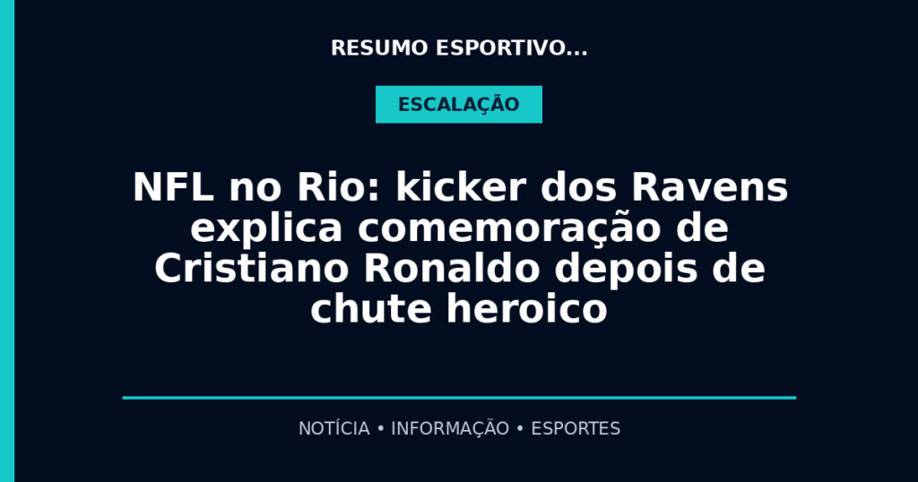 NFL no Rio: kicker dos Ravens explica comemoração de Cristiano Ronaldo depois de chute heroico