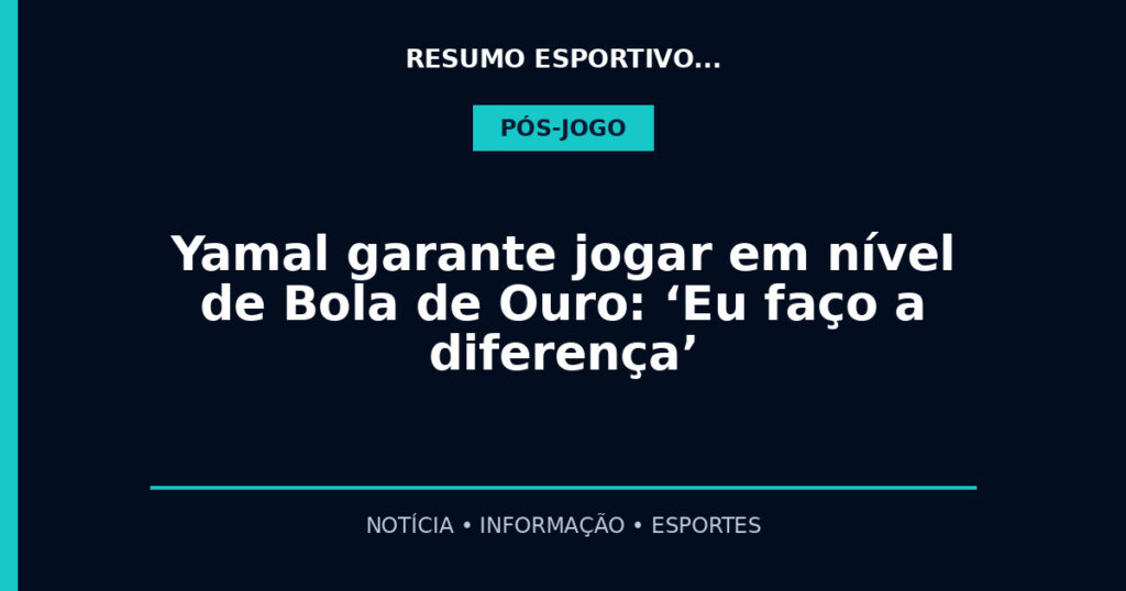 Yamal garante jogar em nível de Bola de Ouro: ‘Eu faço a diferença’
