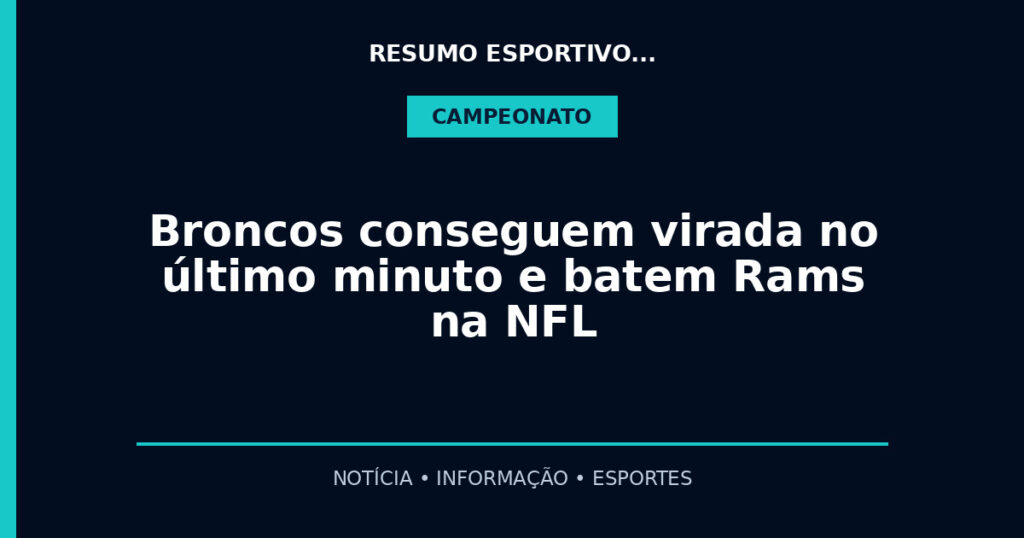 Broncos conseguem virada no último minuto e batem Rams na NFL