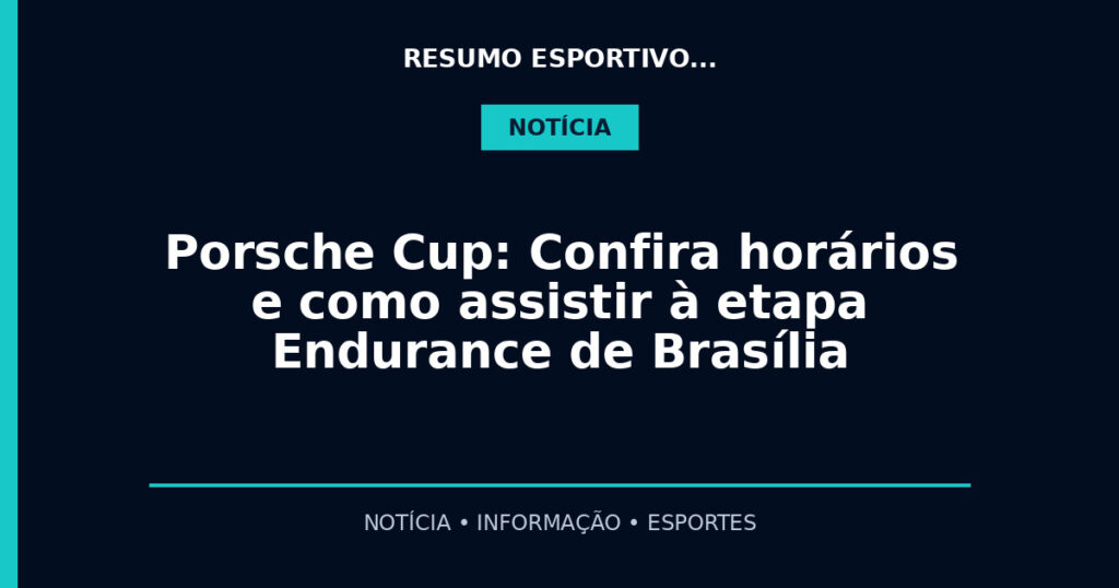 Porsche Cup: Confira horários e como assistir à etapa Endurance de Brasília
