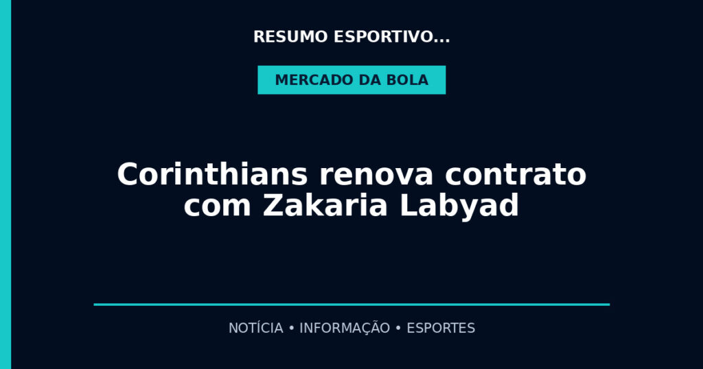 Corinthians renova contrato com Zakaria Labyad