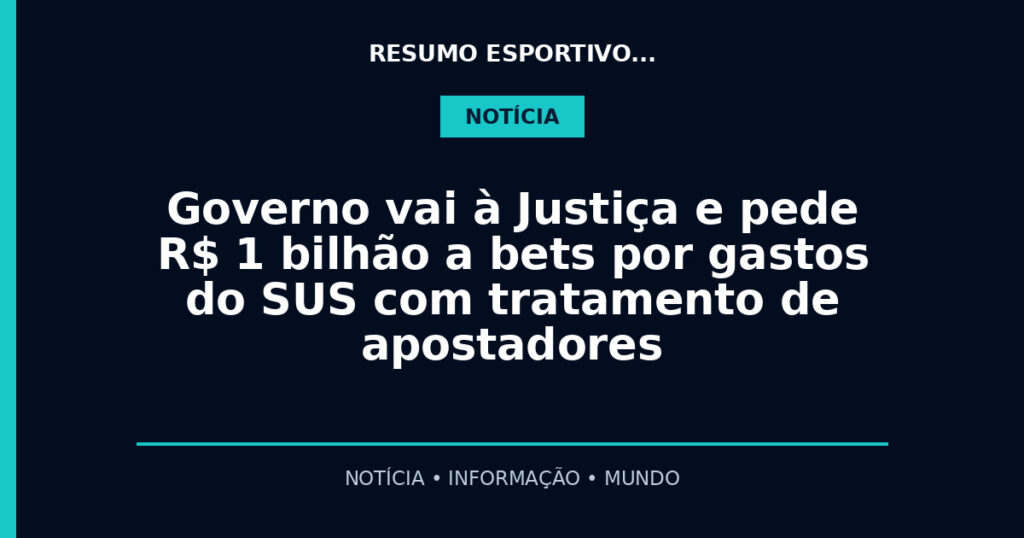 Governo vai à Justiça e pede R$ 1 bilhão a bets por gastos do SUS com tratamento de apostadores