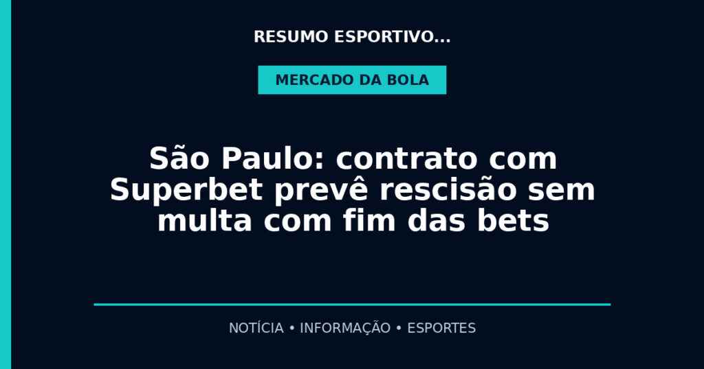 São Paulo: contrato com Superbet prevê rescisão sem multa com fim das bets
