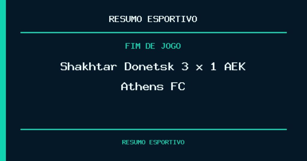 Shakhtar Donetsk reage e vence AEK Athens FC por 3 a 1