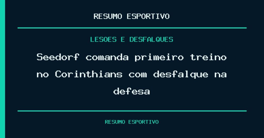 Seedorf comanda primeiro treino no Corinthians com desfalque na defesa