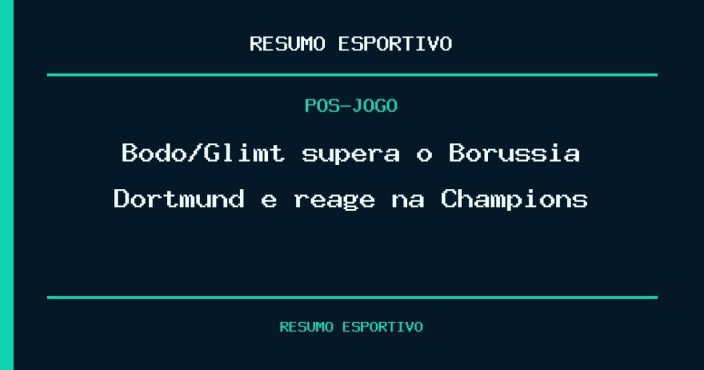 Bodo/Glimt supera o Borussia Dortmund e reage na Champions