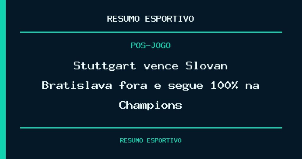 Stuttgart vence Slovan Bratislava fora e segue 100% na Champions