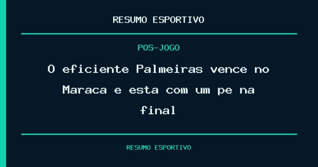 O eficiente Palmeiras vence no Maraca e está com um pé na final