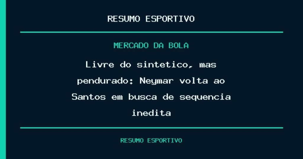 Livre do sintético, mas pendurado: Neymar volta ao Santos em busca de sequência inédita