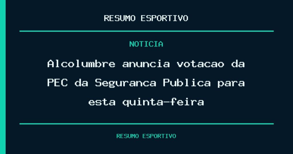 Alcolumbre anuncia votação da PEC da Segurança Pública para esta quinta-feira