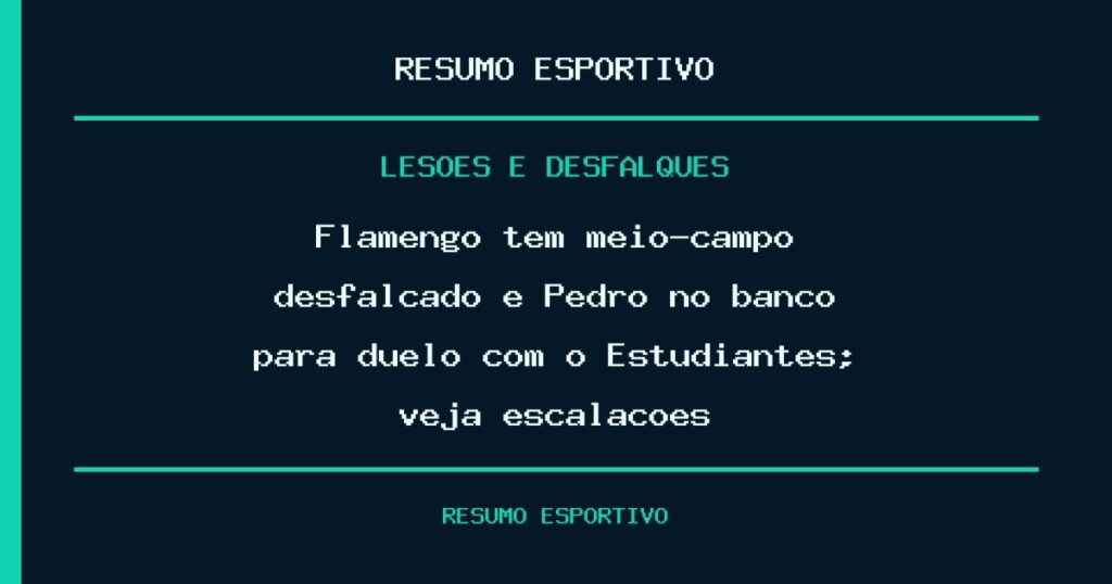 Flamengo tem meio-campo desfalcado e Pedro no banco para duelo com o Estudiantes; veja escalações