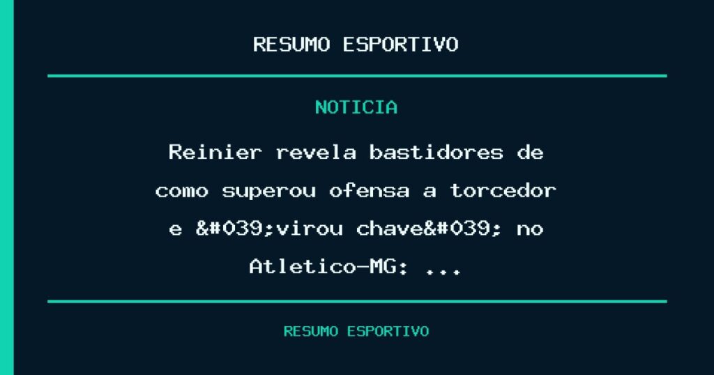 Reinier revela bastidores de como superou ofensa a torcedor e 'virou chave' no Atlético-MG: …