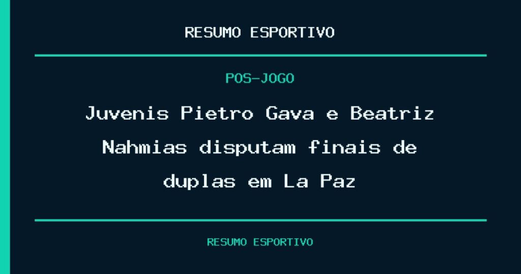 Juvenis Pietro Gava e Beatriz Nahmias disputam finais de duplas em La Paz