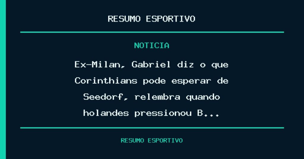 Ex-Milan, Gabriel diz o que Corinthians pode esperar de Seedorf, relembra quando holandês pressionou B…
