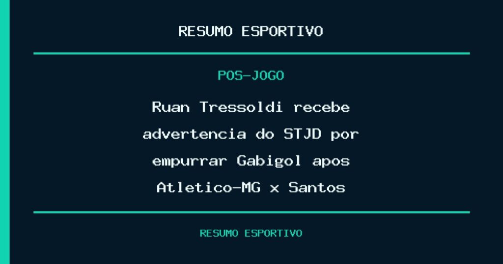 Ruan Tressoldi recebe advertência do STJD por empurrar Gabigol após Atlético-MG x Santos