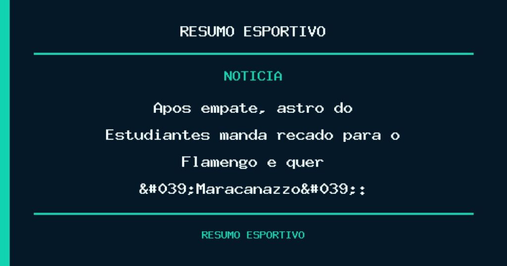 Após empate, astro do Estudiantes manda recado para o Flamengo e quer 'Maracanazzo': 'J…
