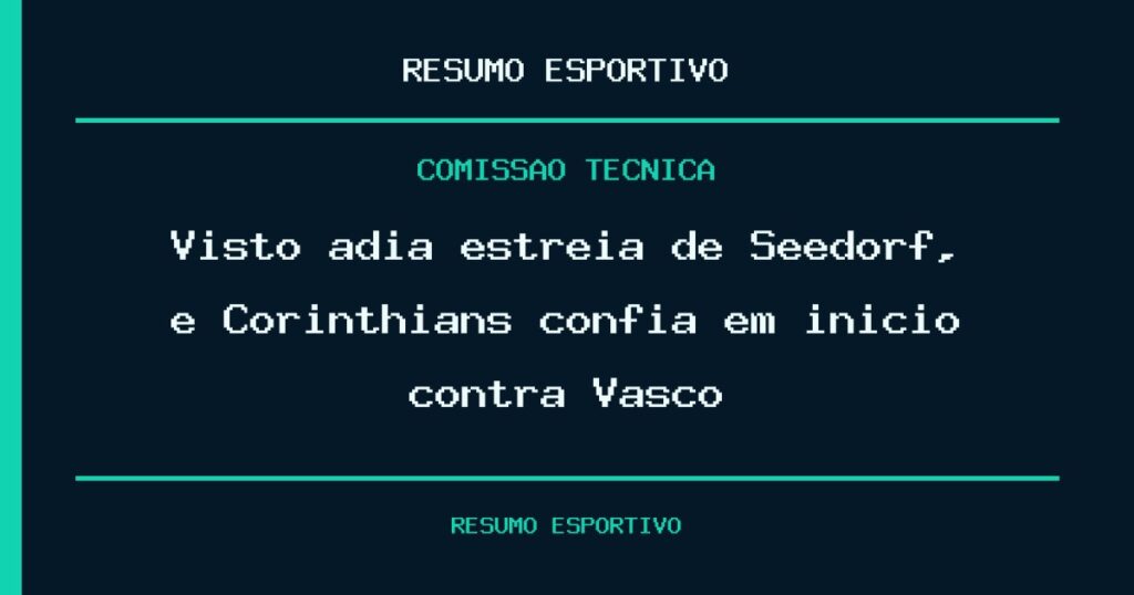 Visto adia estreia de Seedorf, e Corinthians confia em início contra Vasco