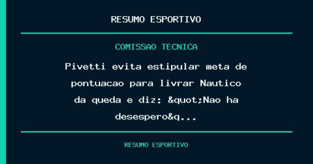 Pivetti evita estipular meta de pontuação para livrar Náutico da queda e diz: "Não há desespero&q…