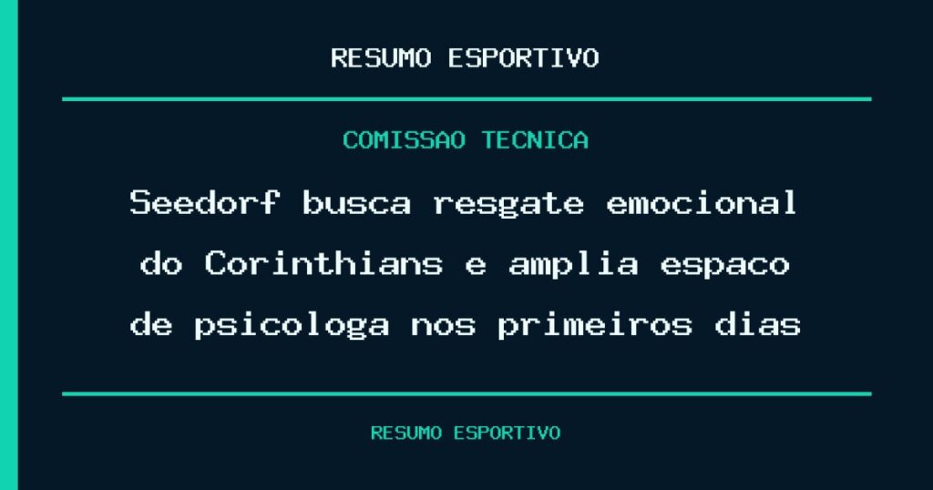Seedorf busca resgate emocional do Corinthians e amplia espaço de psicóloga nos primeiros dias