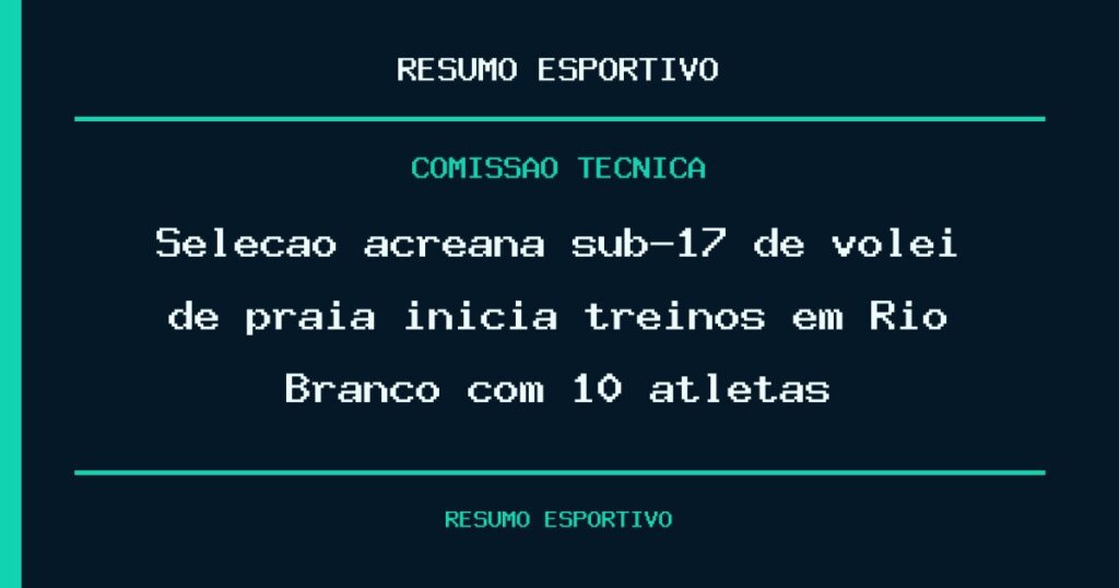 Seleção acreana sub-17 de vôlei de praia inicia treinos em Rio Branco com 10 atletas