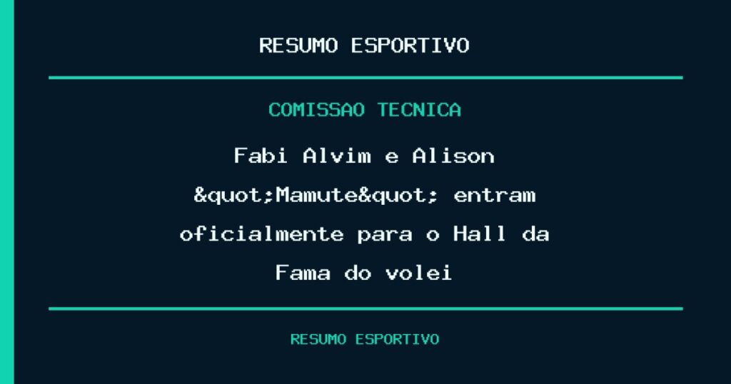Fabi Alvim e Alison "Mamute" entram oficialmente para o Hall da Fama do vôlei