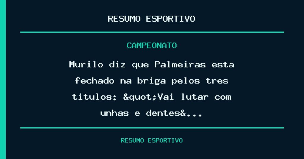 Murilo diz que Palmeiras está fechado na briga pelos três títulos: "Vai lutar com unhas e dentes&…