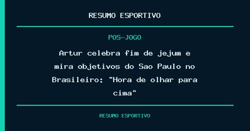 Artur celebra fim de jejum e mira objetivos do São Paulo no Brasileiro: “Hora de olhar para cima”