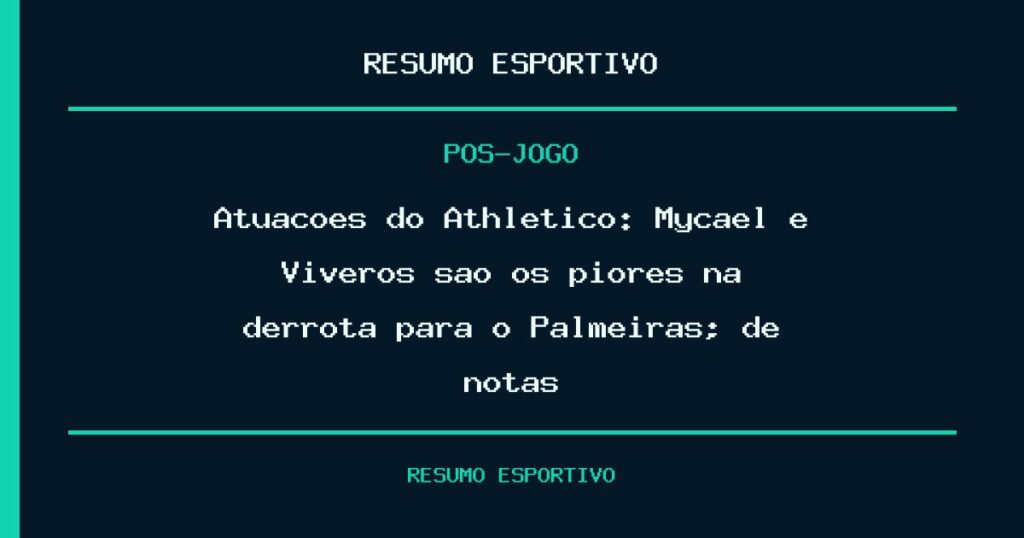 Atuações do Athletico: Mycael e Viveros são os piores na derrota para o Palmeiras; dê notas