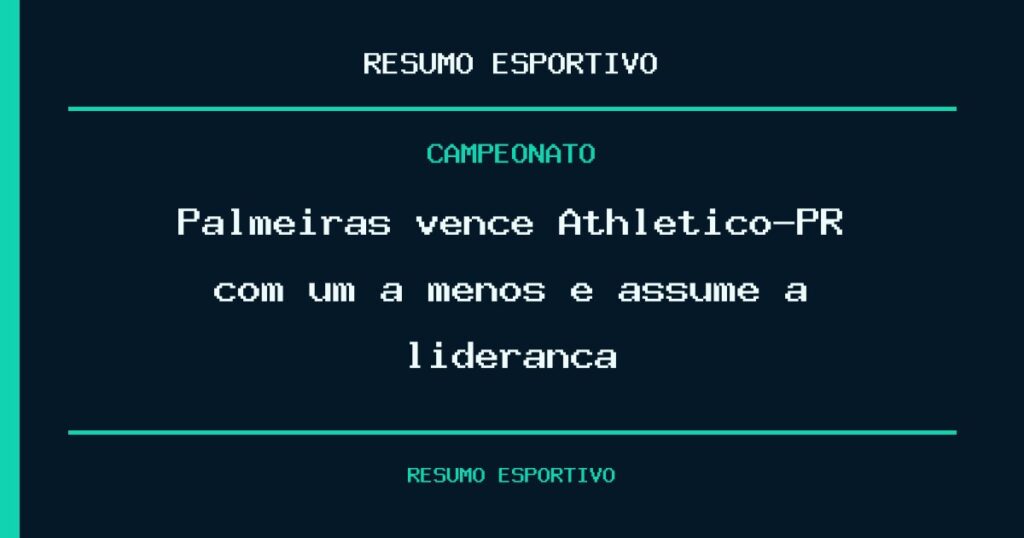 Palmeiras vence Athletico-PR com um a menos e assume a liderança