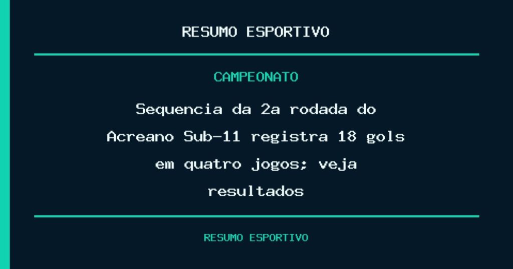 Sequência da 2ª rodada do Acreano Sub-11 registra 18 gols em quatro jogos; veja resultados