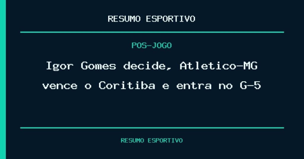 Igor Gomes decide, Atlético-MG vence o Coritiba e entra no G-5