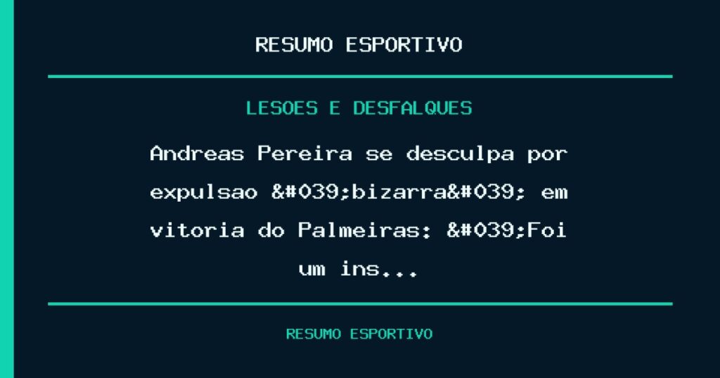 Andreas Pereira se desculpa por expulsão 'bizarra' em vitória do Palmeiras: 'Foi um ins…