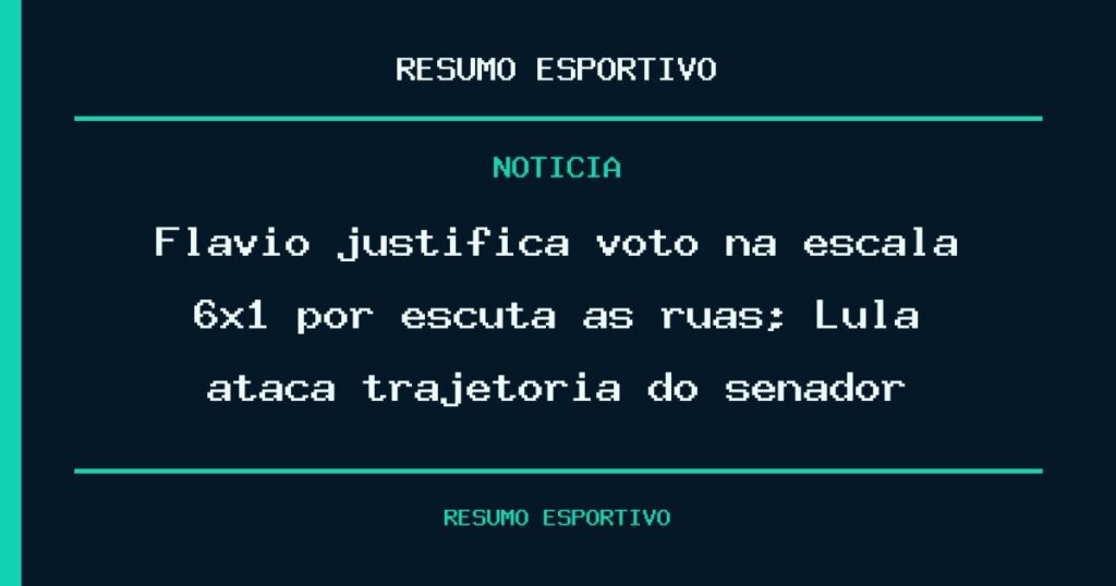 Flávio justifica voto na escala 6×1 por escuta às ruas; Lula ataca trajetória do senador