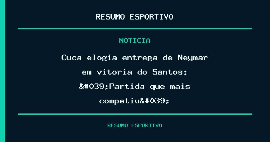 Cuca elogia entrega de Neymar em vitória do Santos: 'Partida que mais competiu'