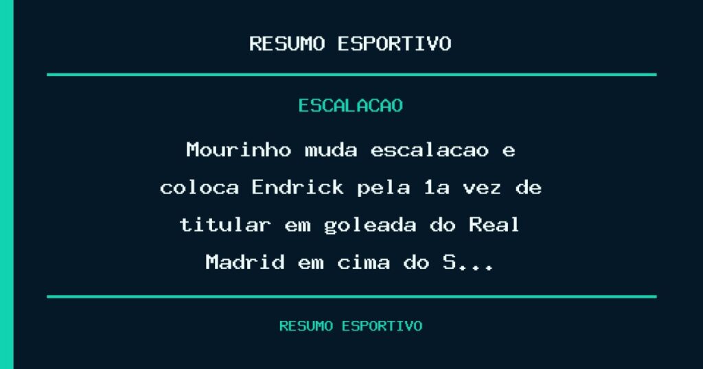 Mourinho muda escalação e coloca Endrick pela 1ª vez de titular em goleada do Real Madrid em cima do S…
