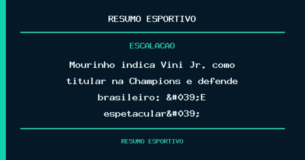 Mourinho indica Vini Jr. como titular na Champions e defende brasileiro: 'É espetacular'
