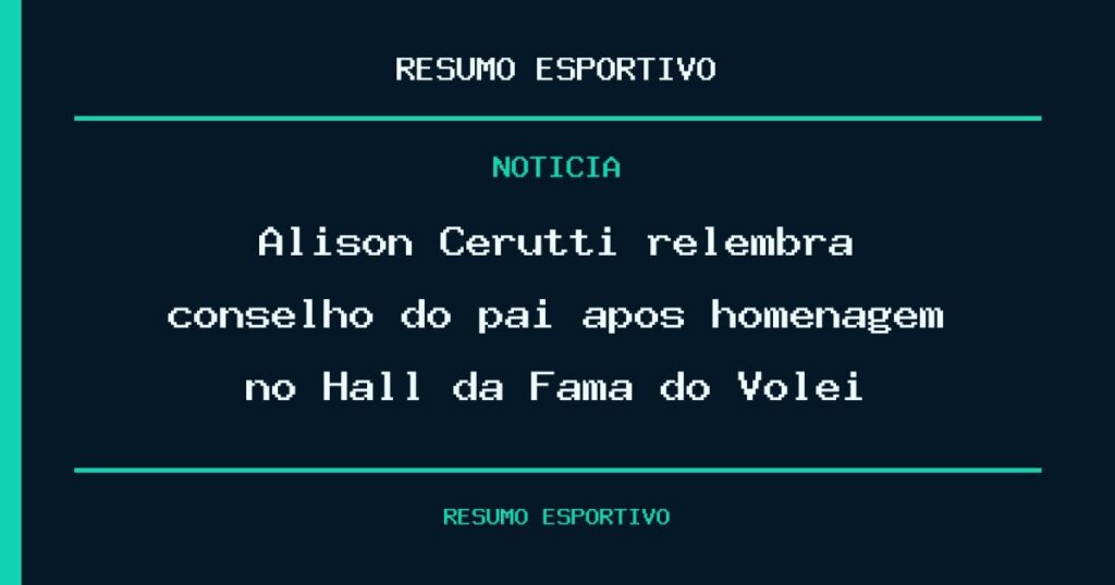 Alison Cerutti relembra conselho do pai após homenagem no Hall da Fama do Vôlei