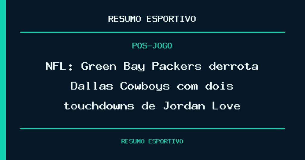 NFL: Green Bay Packers derrota Dallas Cowboys com dois touchdowns de Jordan Love