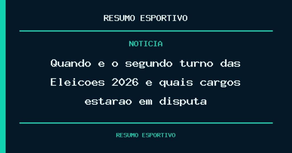 Quando é o segundo turno das Eleições 2026 e quais cargos estarão em disputa