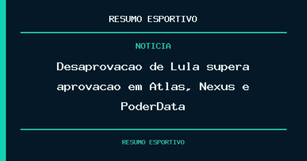 Desaprovação de Lula supera aprovação em Atlas, Nexus e PoderData