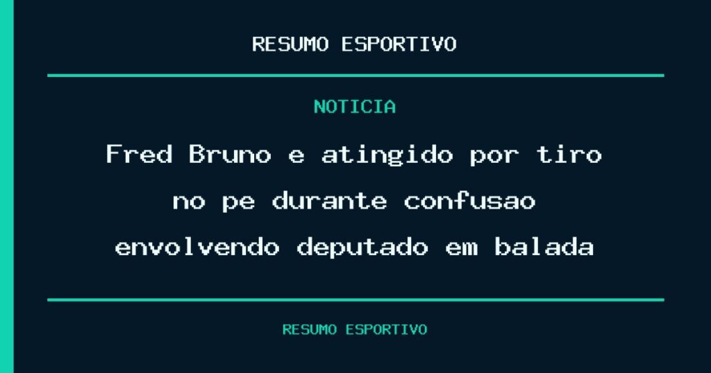 Fred Bruno é atingido por tiro no pé durante confusão envolvendo deputado em balada