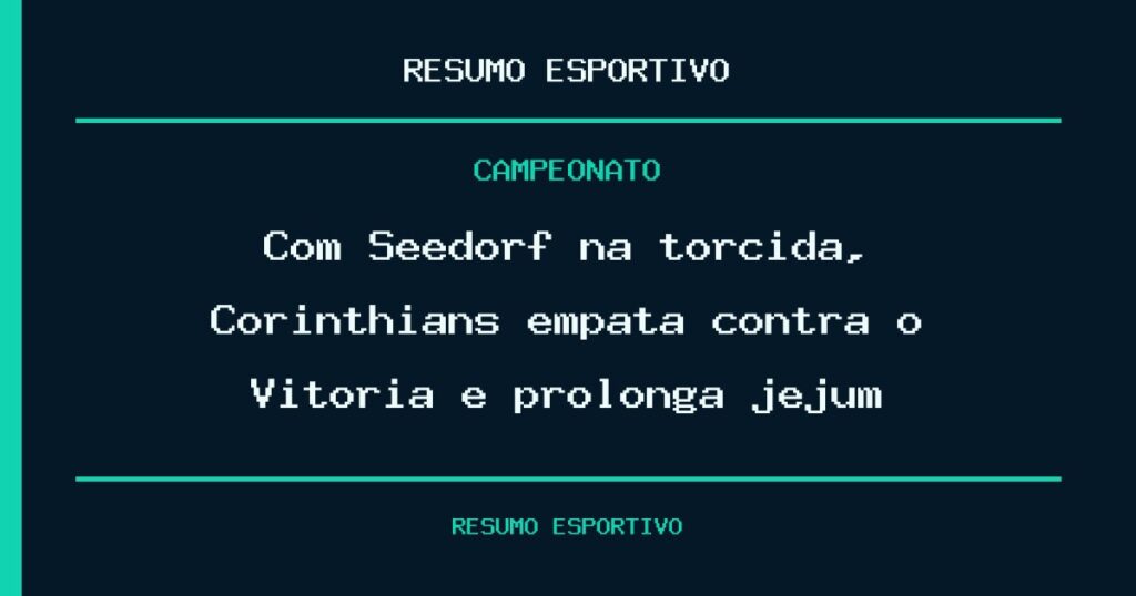 Com Seedorf na torcida, Corinthians empata contra o Vitória e prolonga jejum
