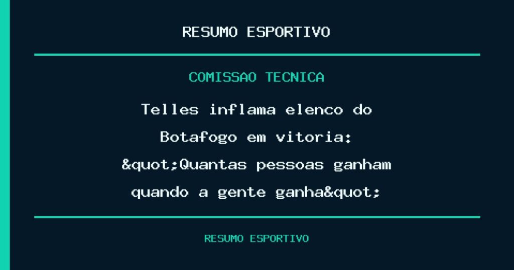Telles inflama elenco do Botafogo em vitória: "Quantas pessoas ganham quando a gente ganha?"