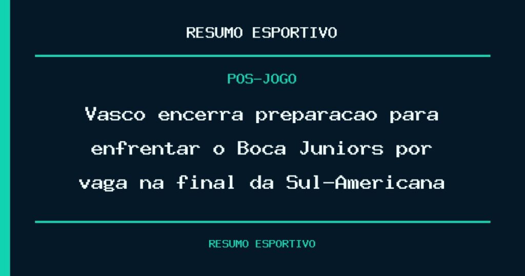 Vasco encerra preparação para enfrentar o Boca Juniors por vaga na final da Sul-Americana