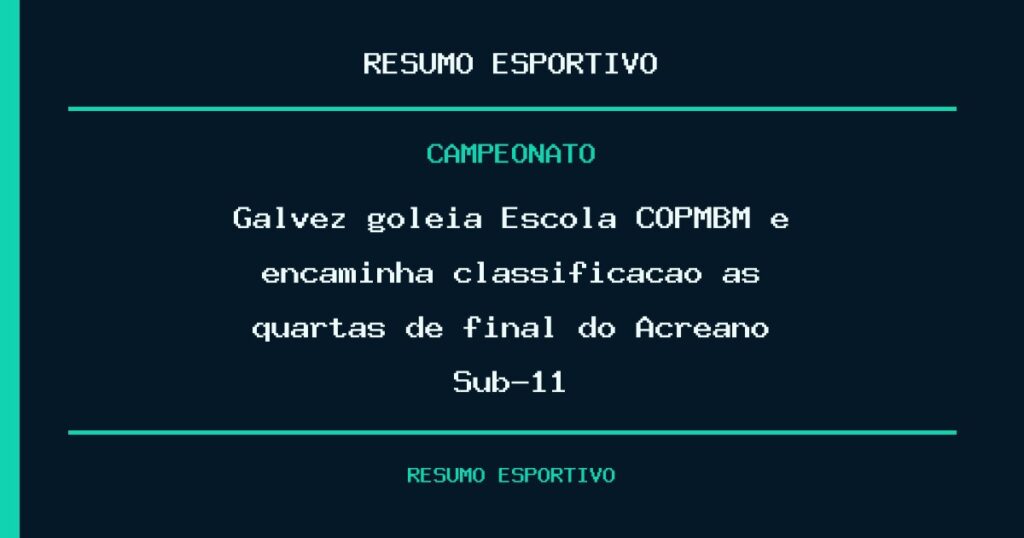 Galvez goleia Escola COPMBM e encaminha classificação às quartas de final do Acreano Sub-11